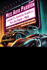 14 avril 2024 - Metz Auto Passion 2024